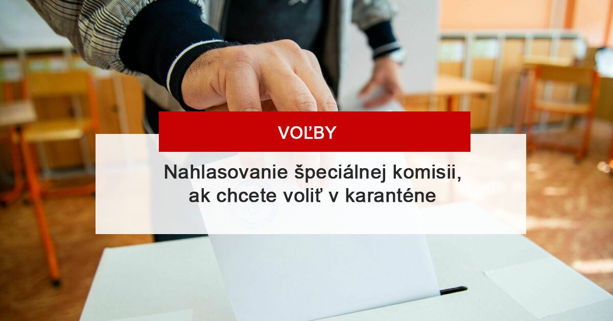 INFORMÁCIE PRE VOLIČOV V KARANTÉNE